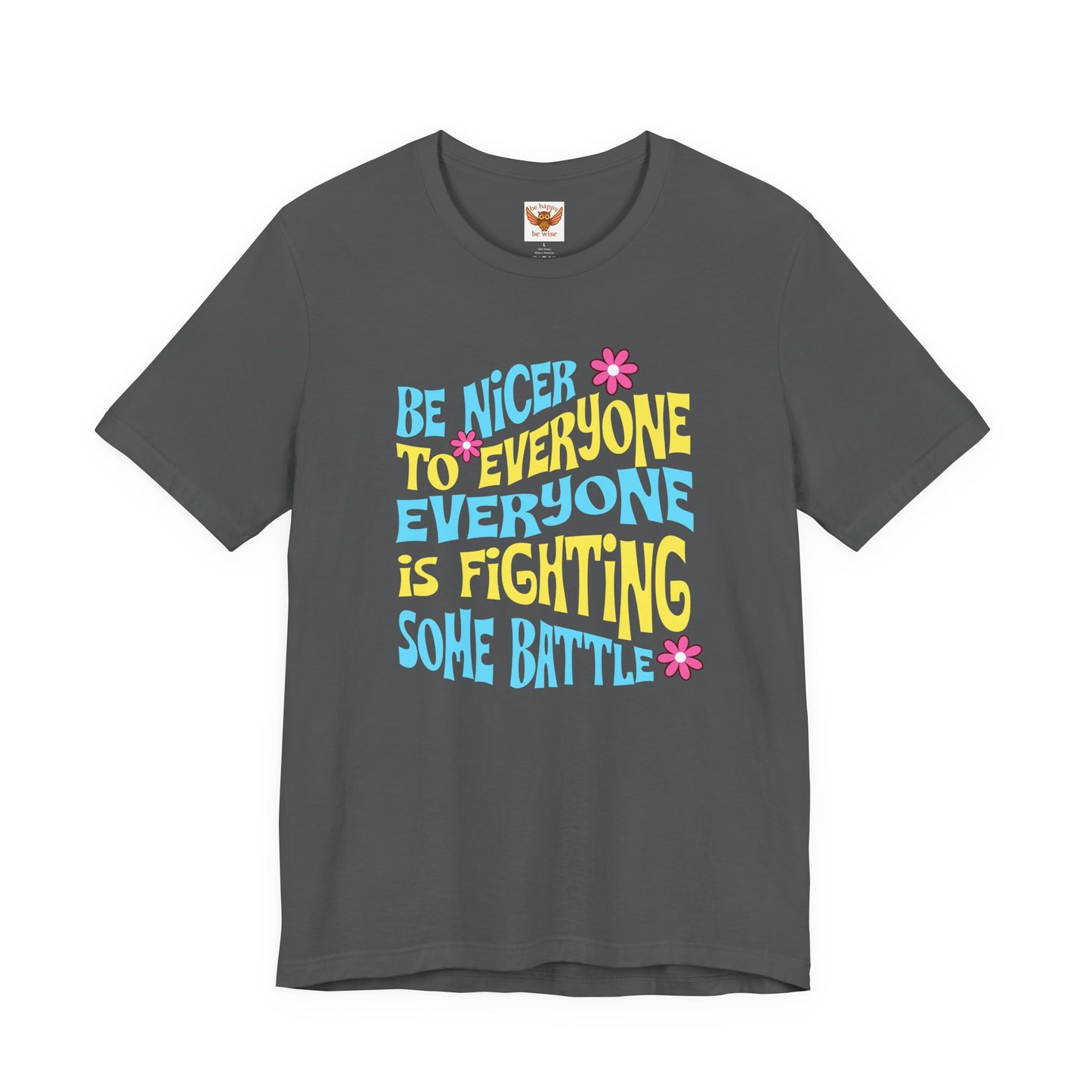 Be Niceer To Everyone T-Shirt