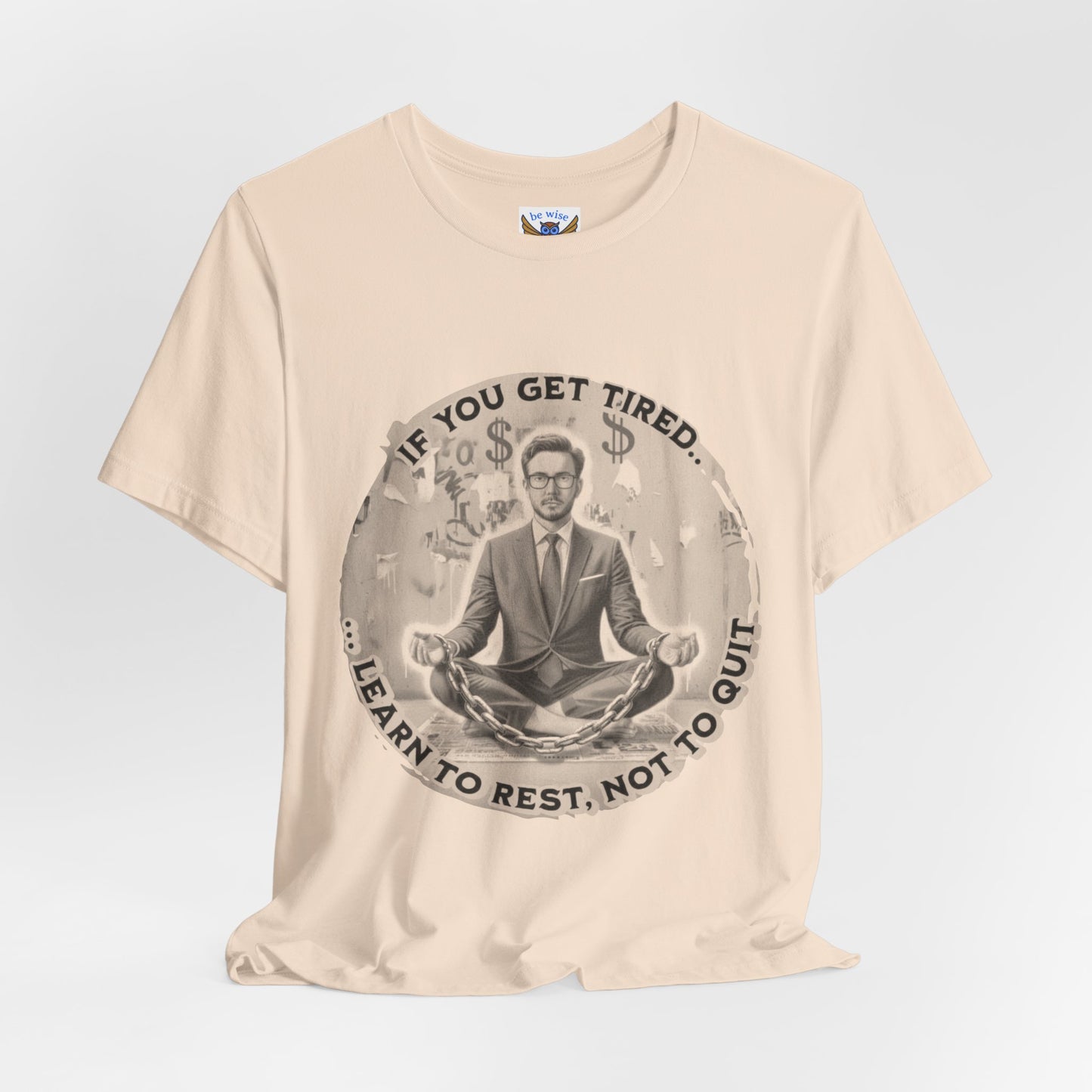 If You Get Tired (Man) T-Shirt