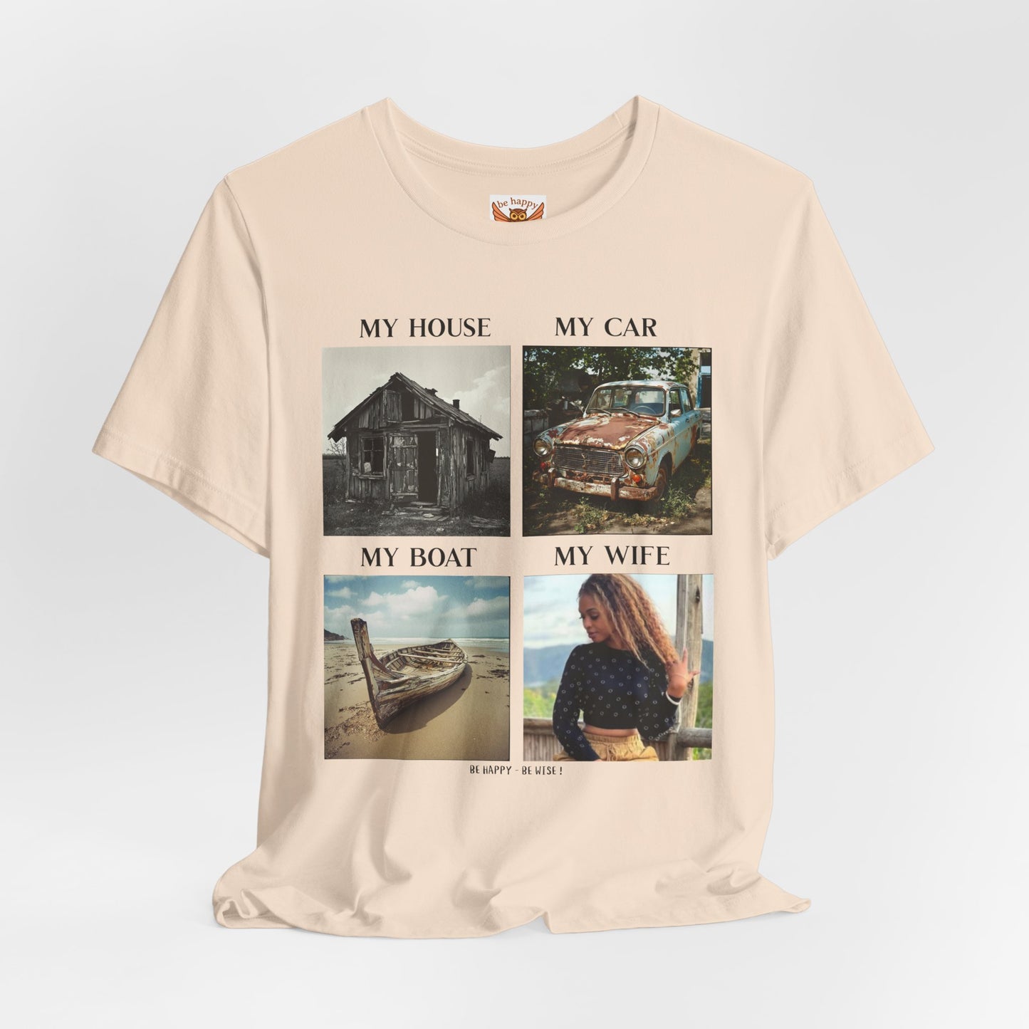 My House My Car My Boat My Wife T-Shirt