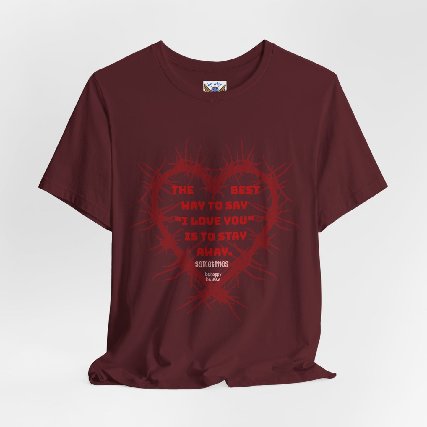 The Best Way To Say "I Love You" T-Shirt