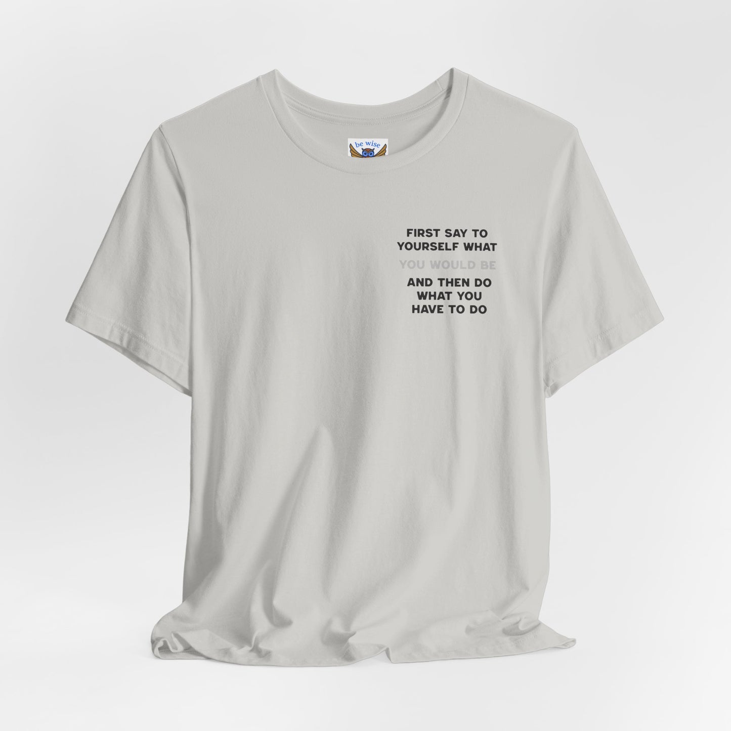 First Say To Yourself T-Shirt
