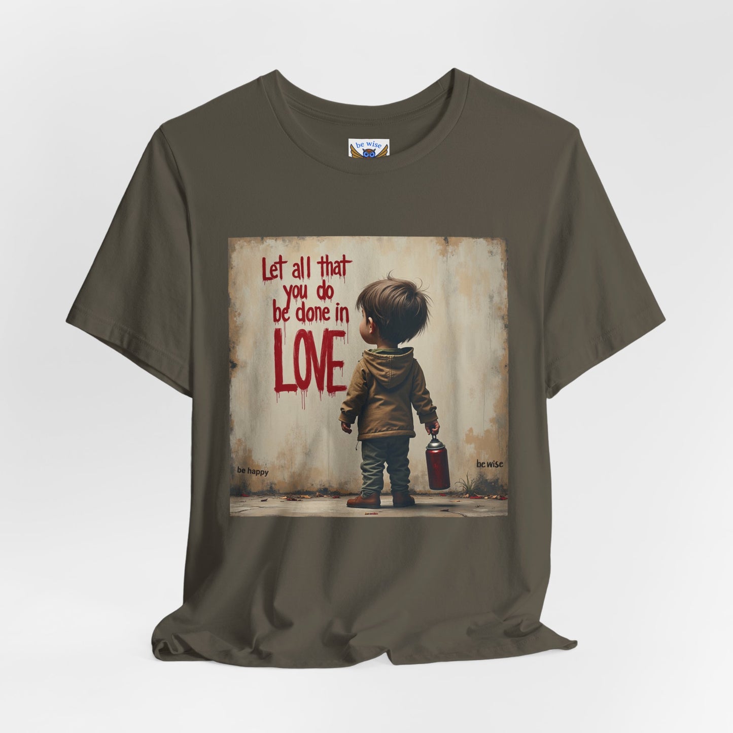 Let All Be Done in Love T-Shirt
