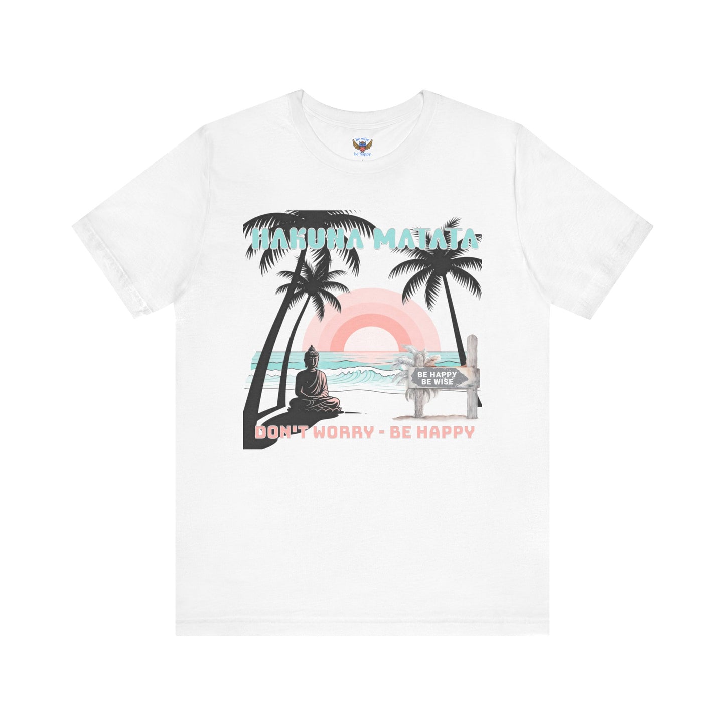 Hakuna Matata Don't Worry Be Happy T-Shirt