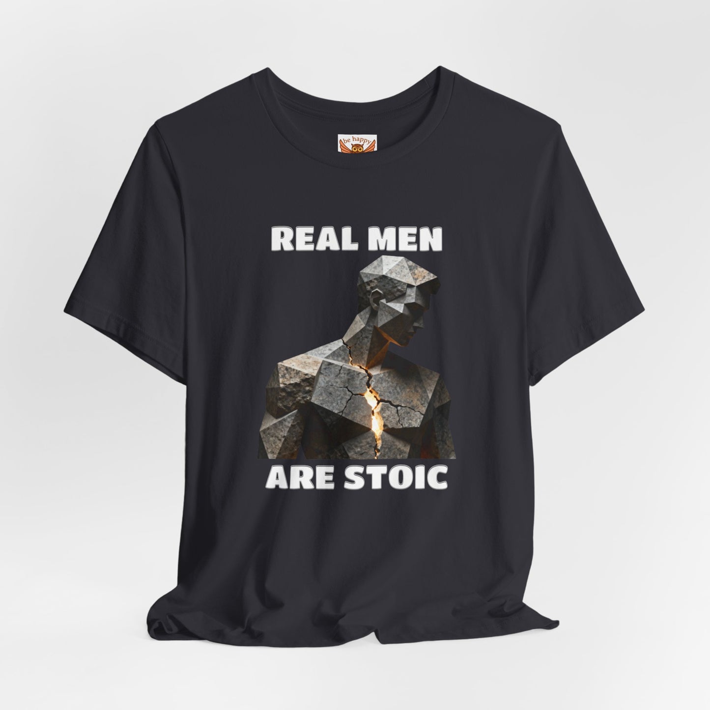 Real Men Are Stoic T-Shirt