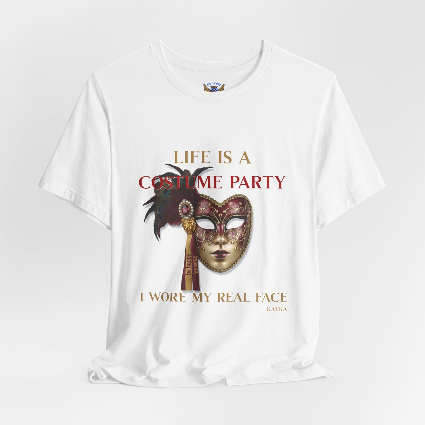 Life Is A Costume Party T-Shirt