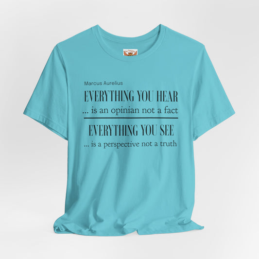 Everything We Hear T-Shirt