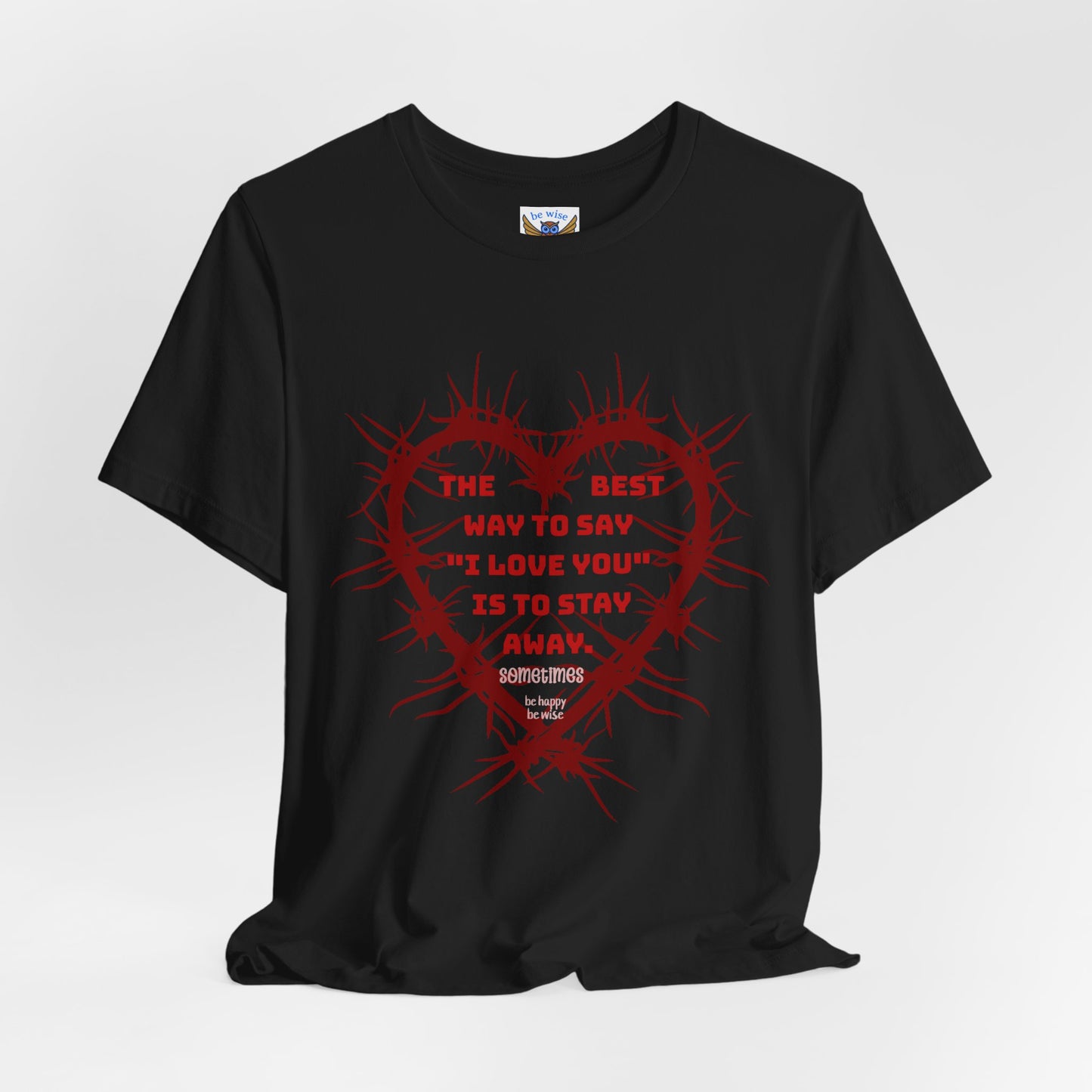 The Best Way To Say "I Love You" T-Shirt