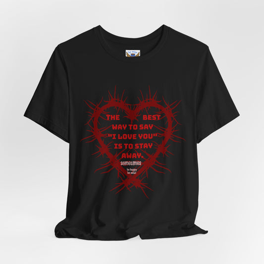 The Best Way To Say "I Love You" T-Shirt