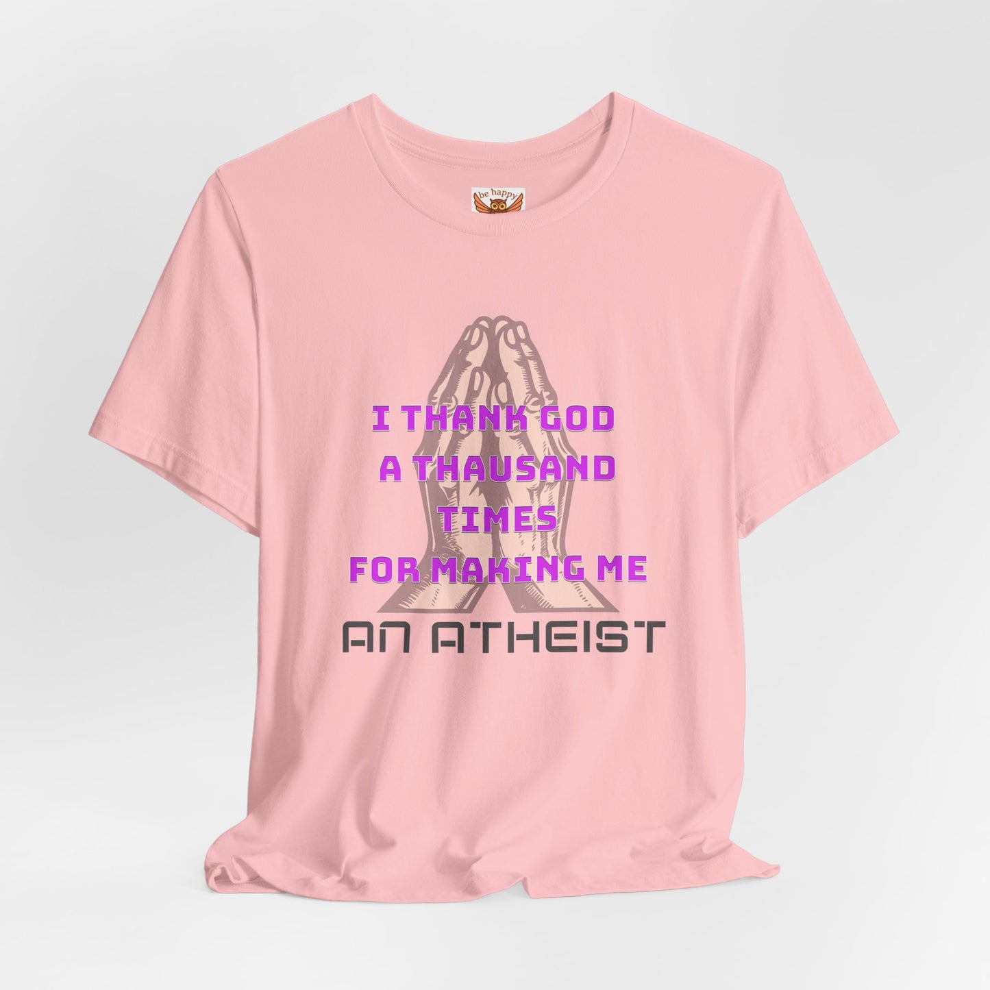 I Thank God A Thousand Times T-Shirt
