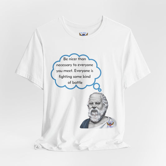 Be nicer than necessary T-Shirt