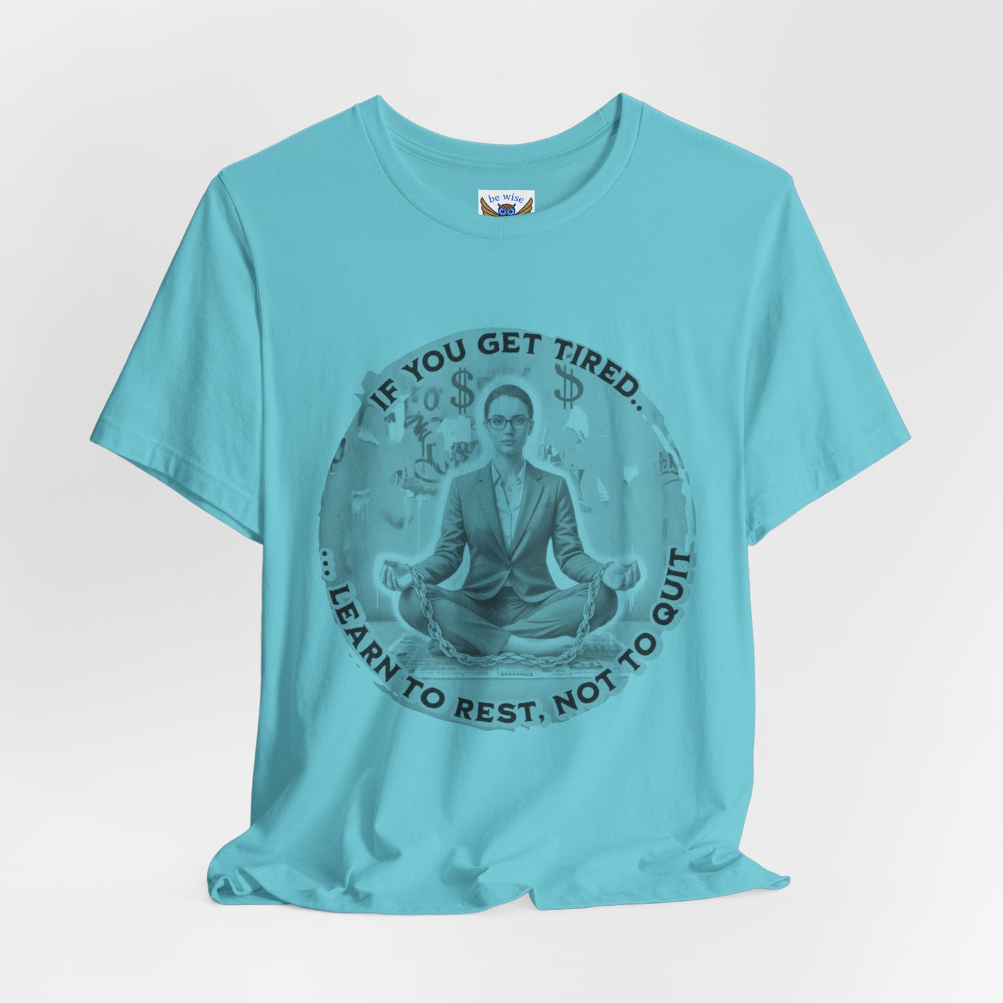 If You Get Tired (Woman) T-Shirt