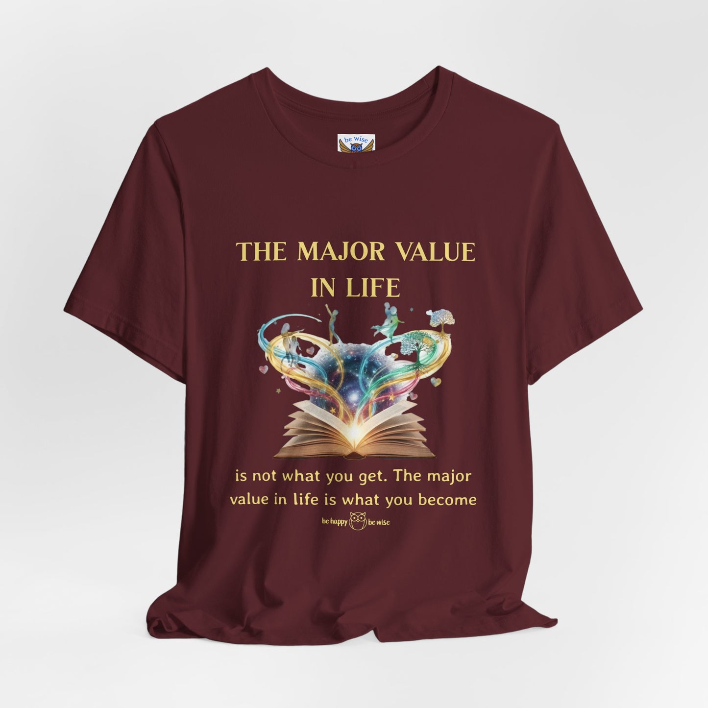 Major Value In Life T-Shirt