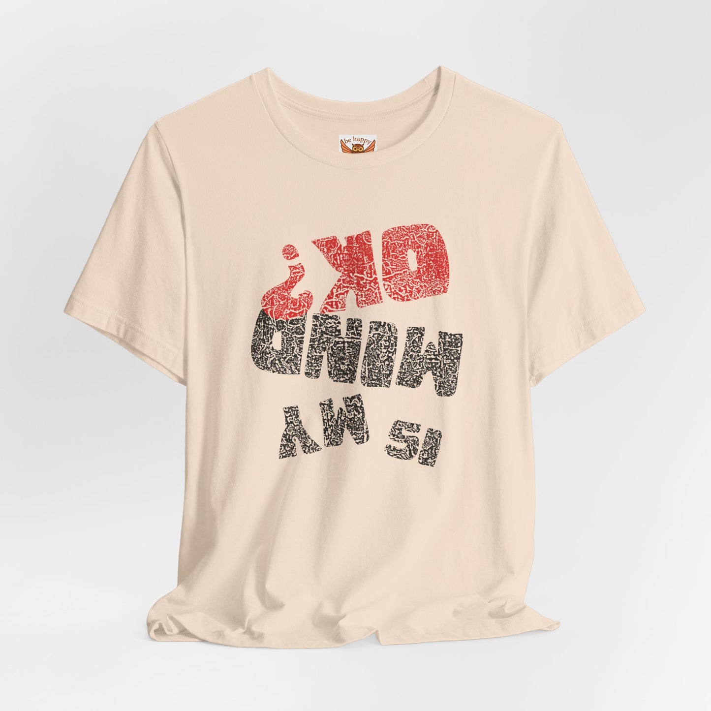 Is My Mind OK? T-Shirt