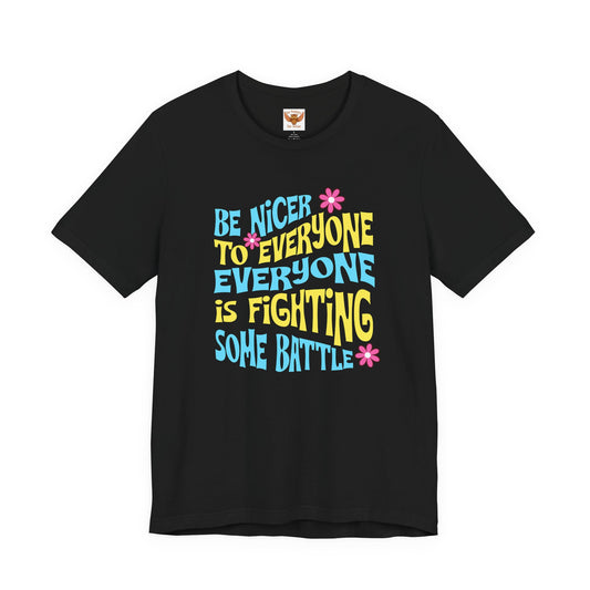 Be Niceer To Everyone T-Shirt