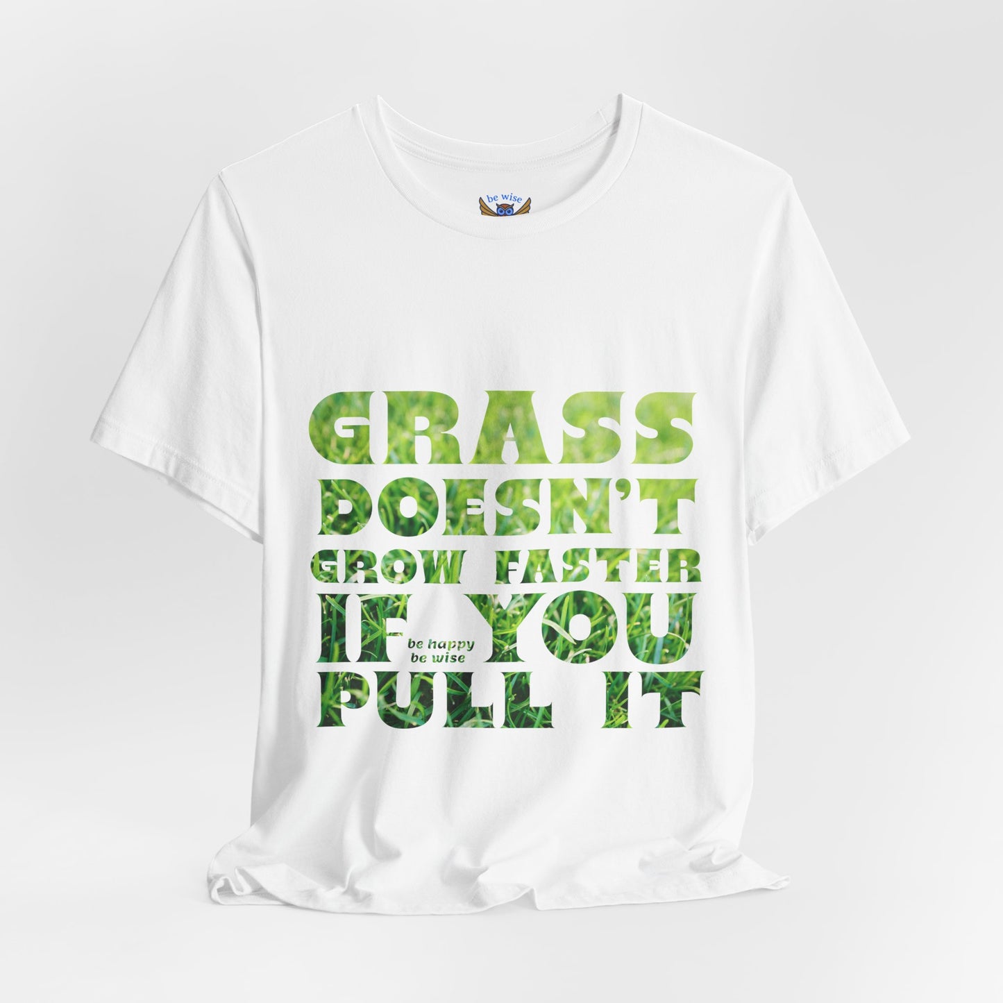 Grass doesn't grow faster T-Shirt