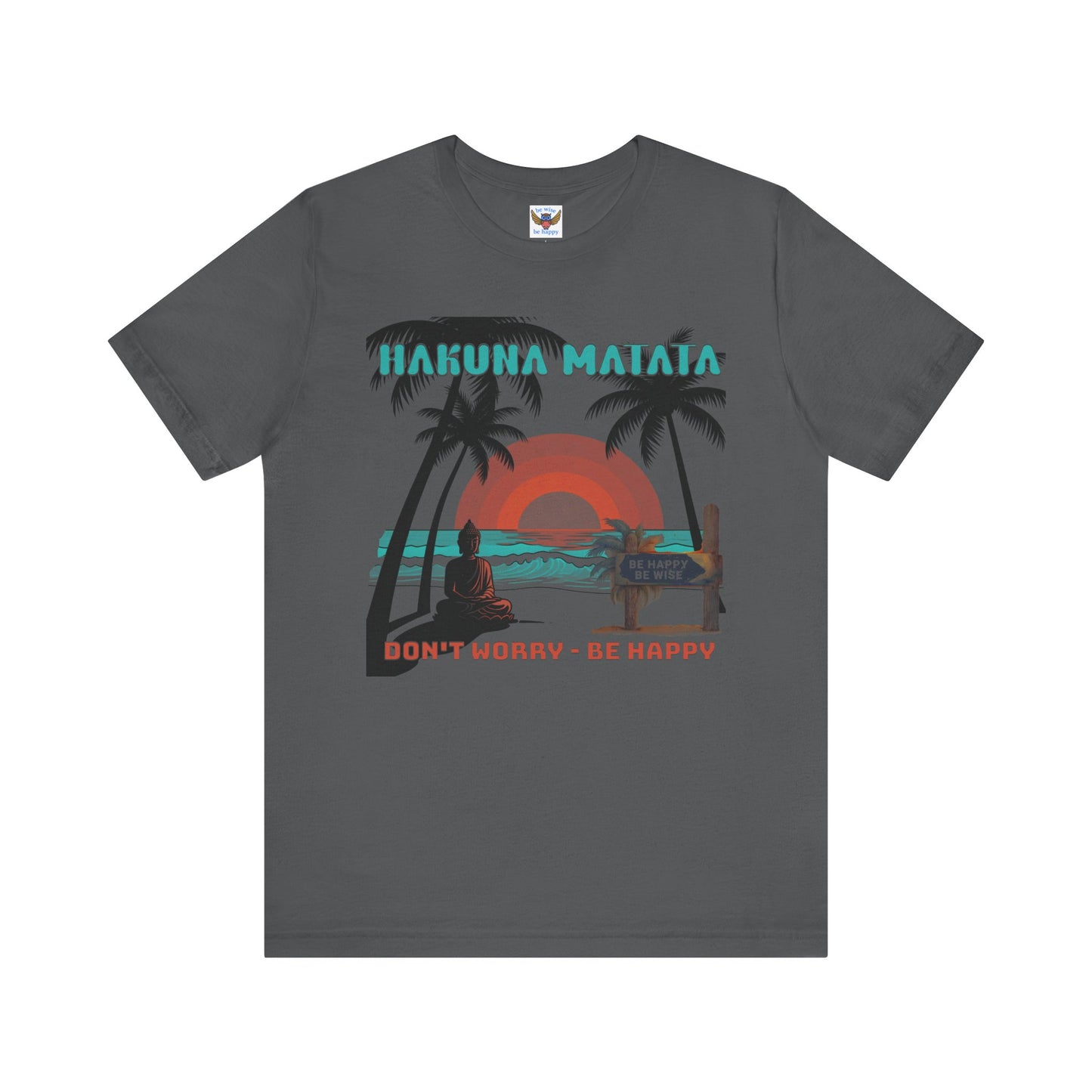 Hakuna Matata Don't Worry Be Happy T-Shirt