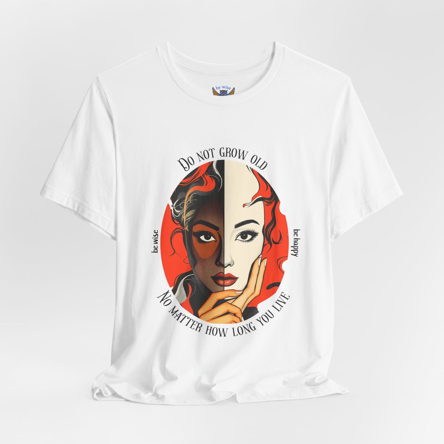 Do Not Grow Old T-Shirt