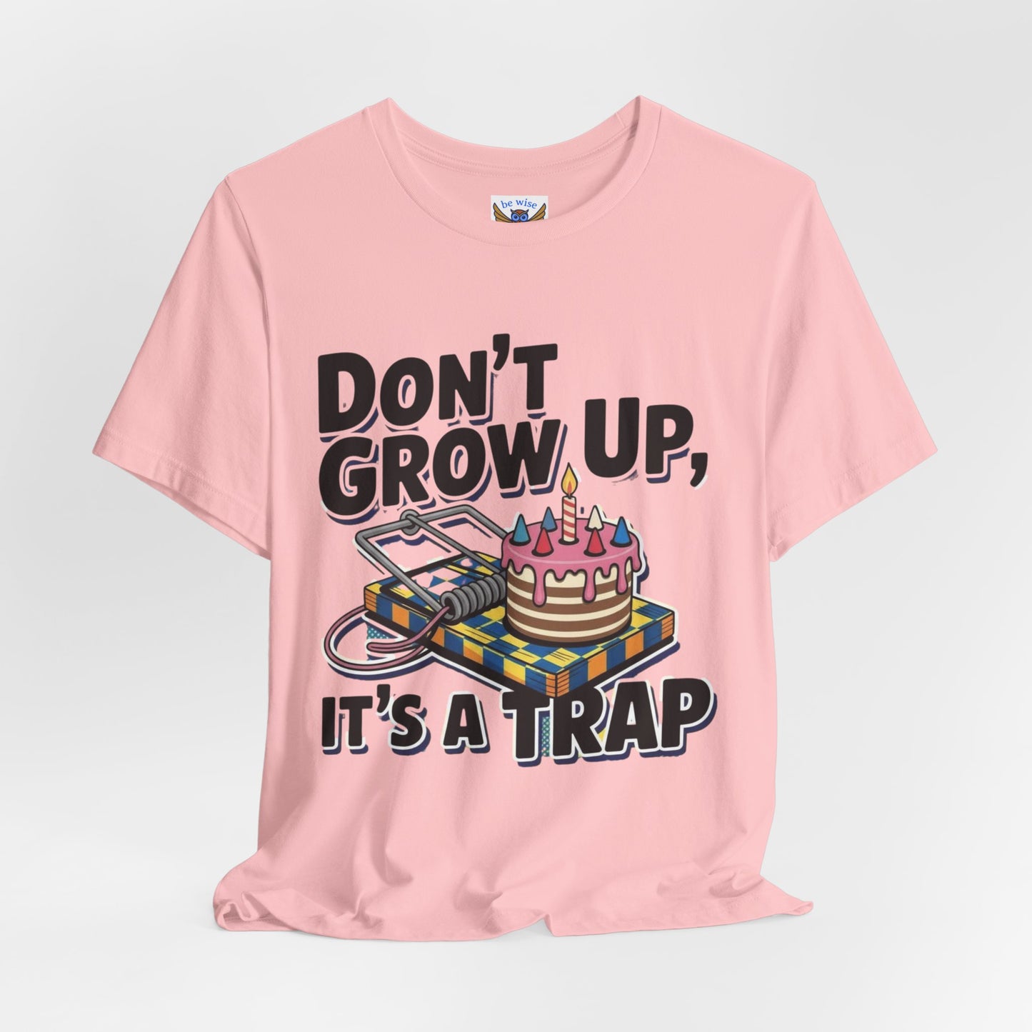 Don't Grow Up T-Shirt