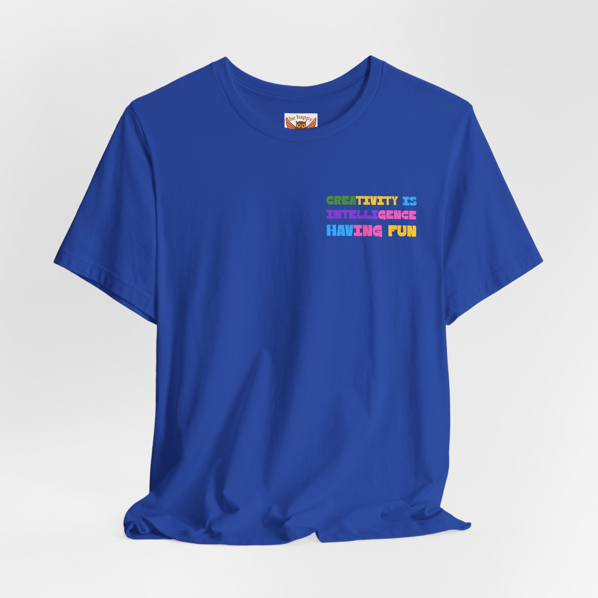 Creativity Is Intelligence Having Fun T-Shirt