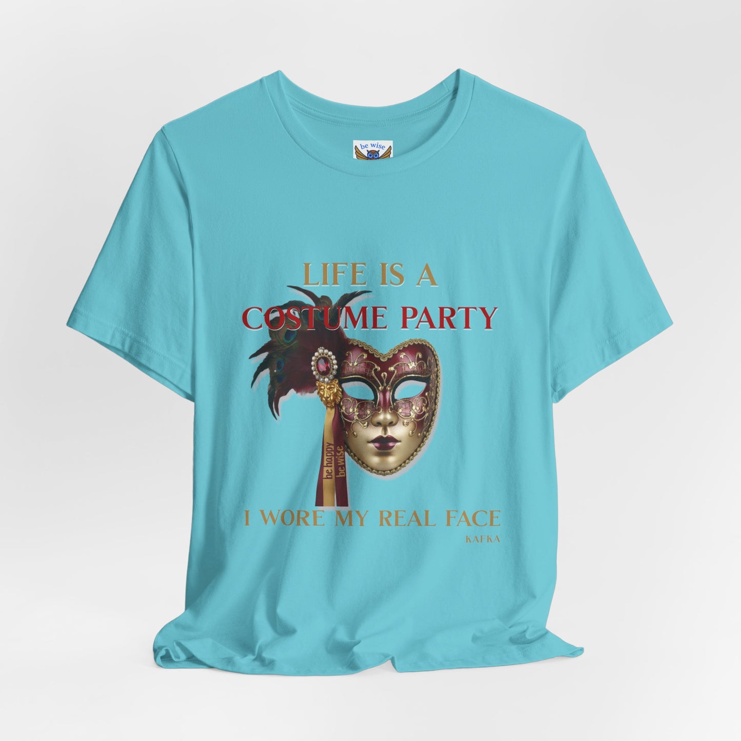 Life Is A Costume Party T-Shirt