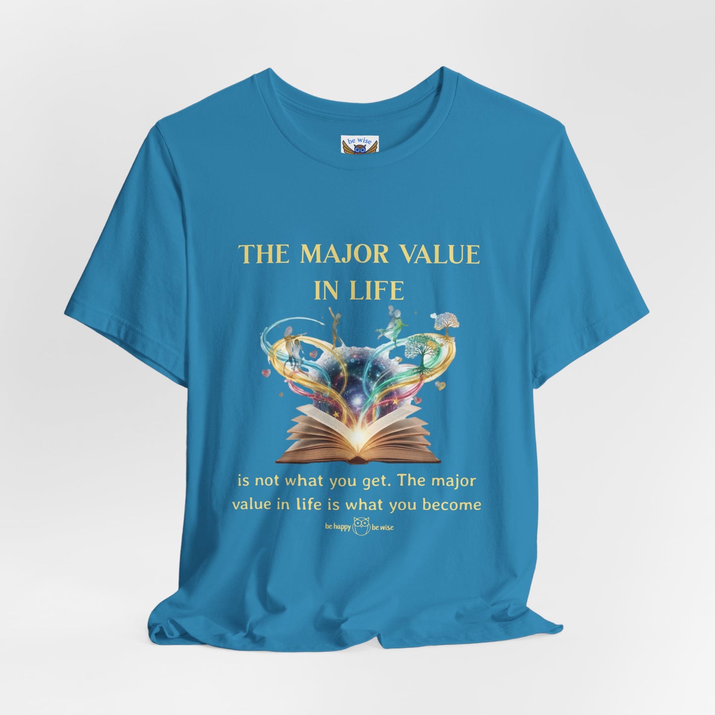 Major Value In Life T-Shirt
