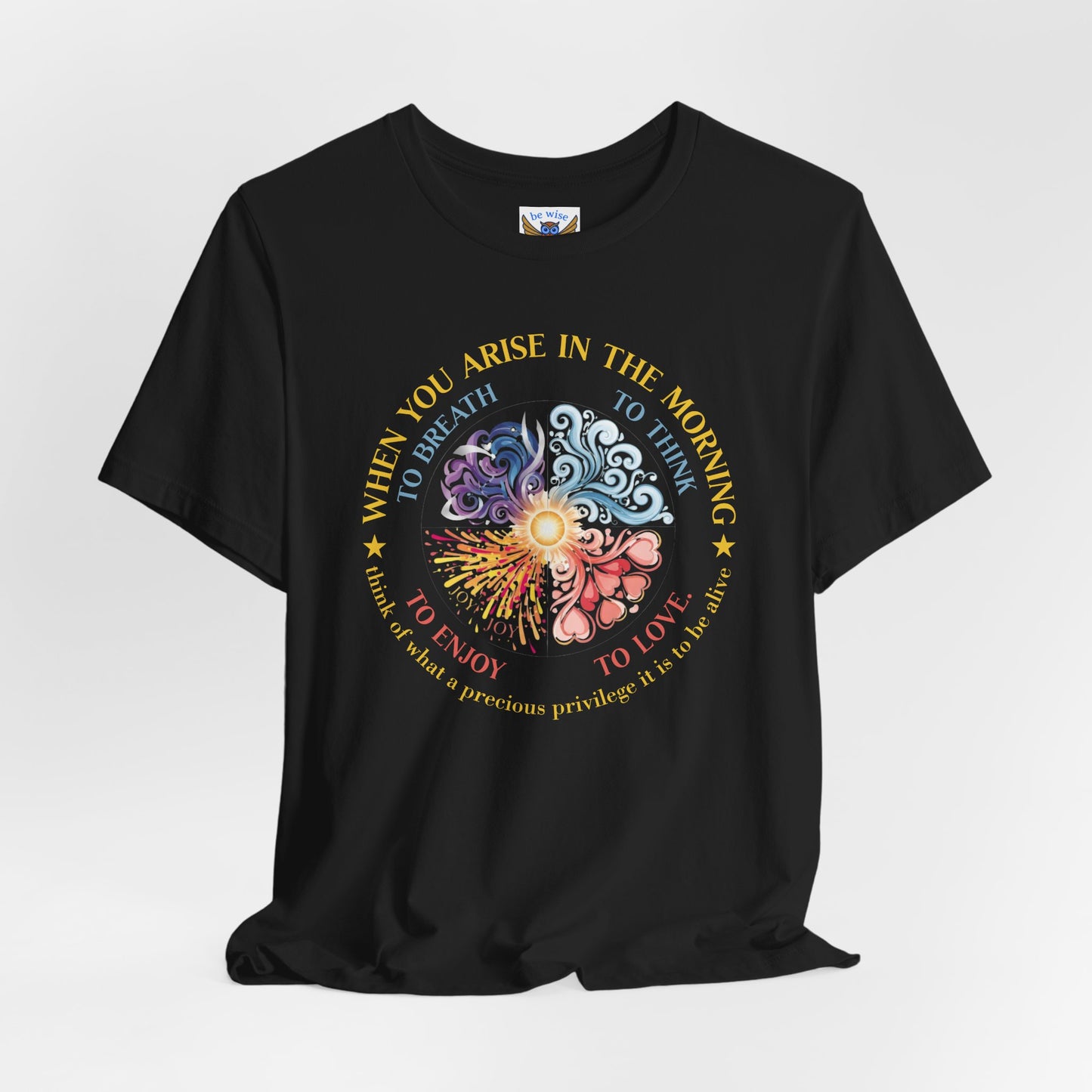 When You Arise T-Shirt