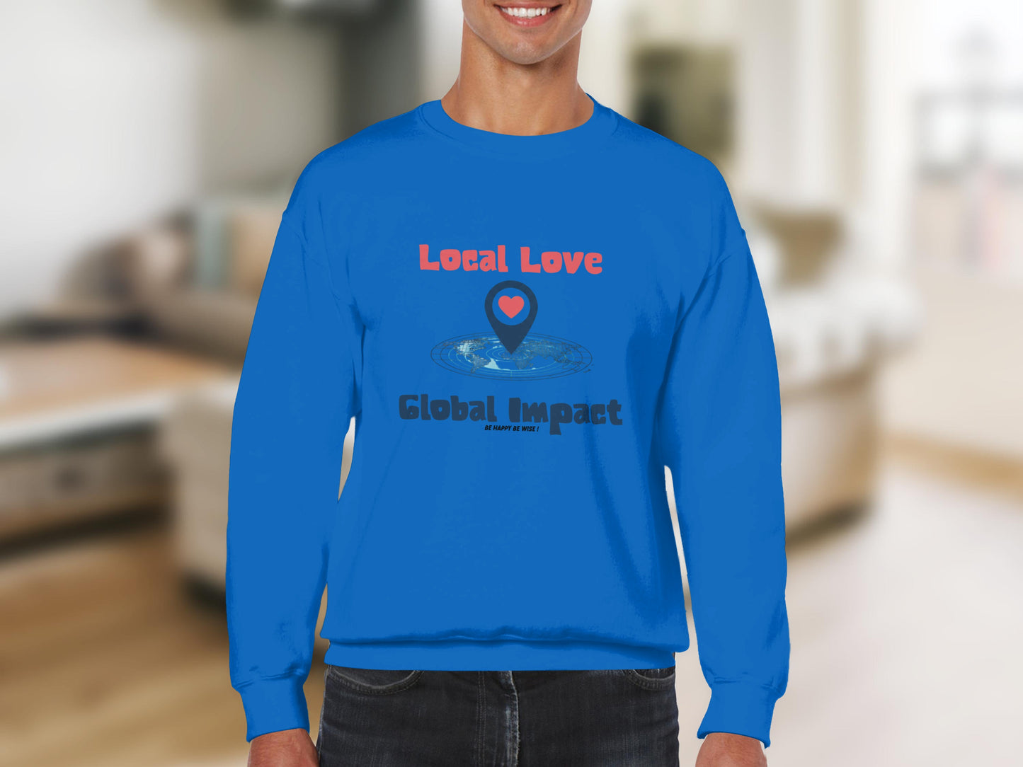 Local Love Global Impact Print Sweatshirt