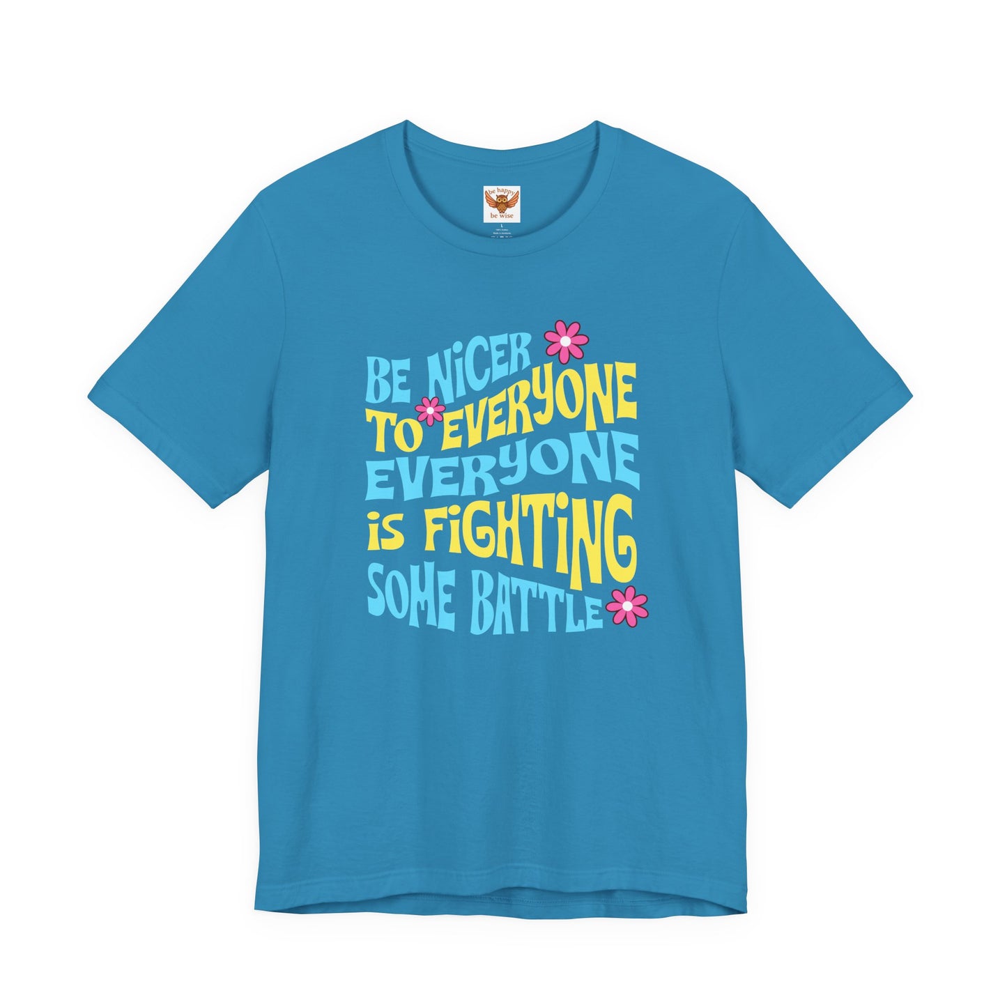 Be Niceer To Everyone T-Shirt