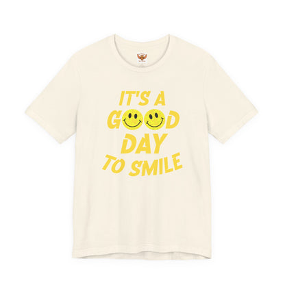It's A Good Day To Smile
