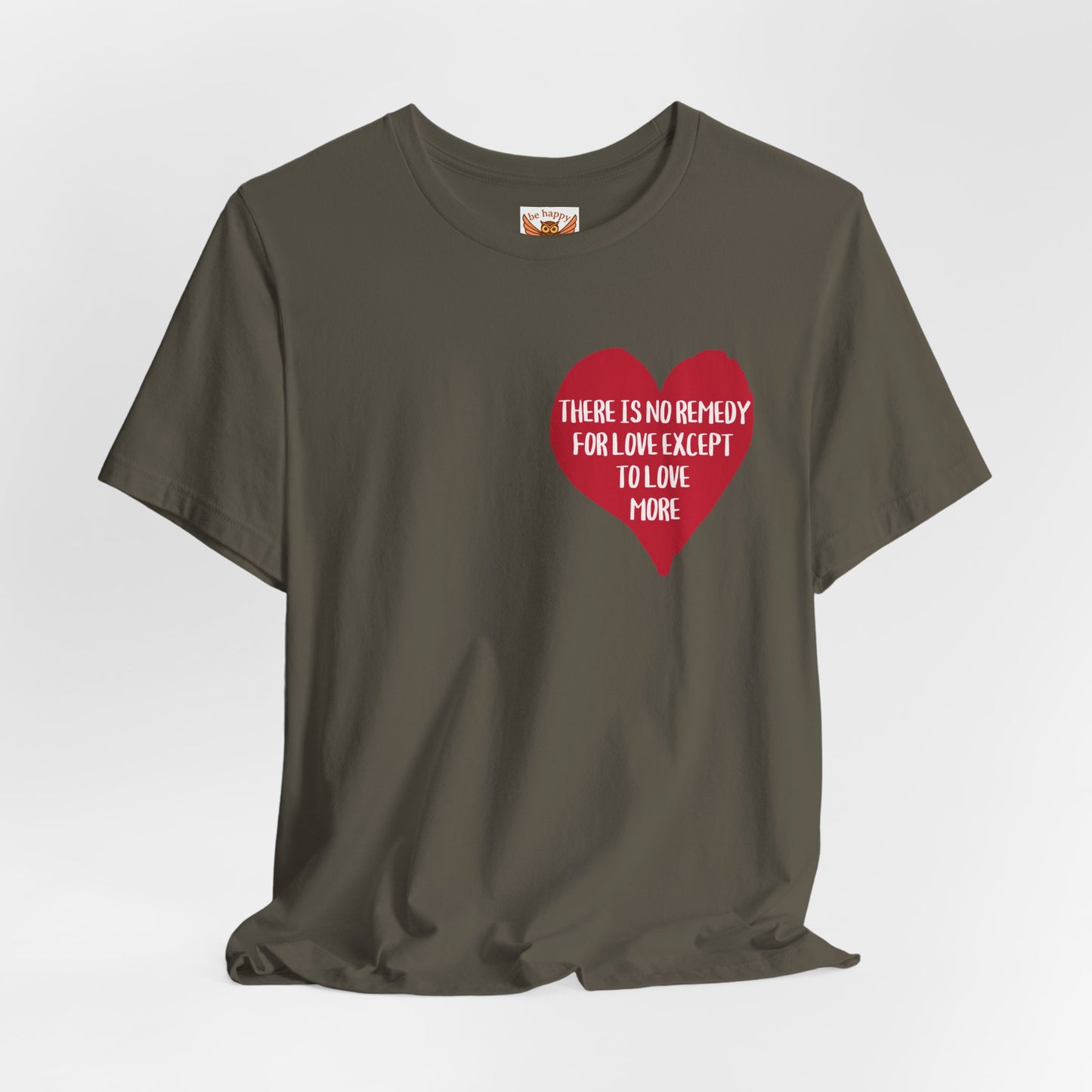 No Remedy For Love T-Shirt