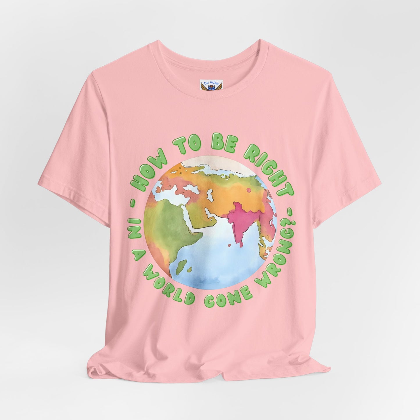 How to be right T-Shirt