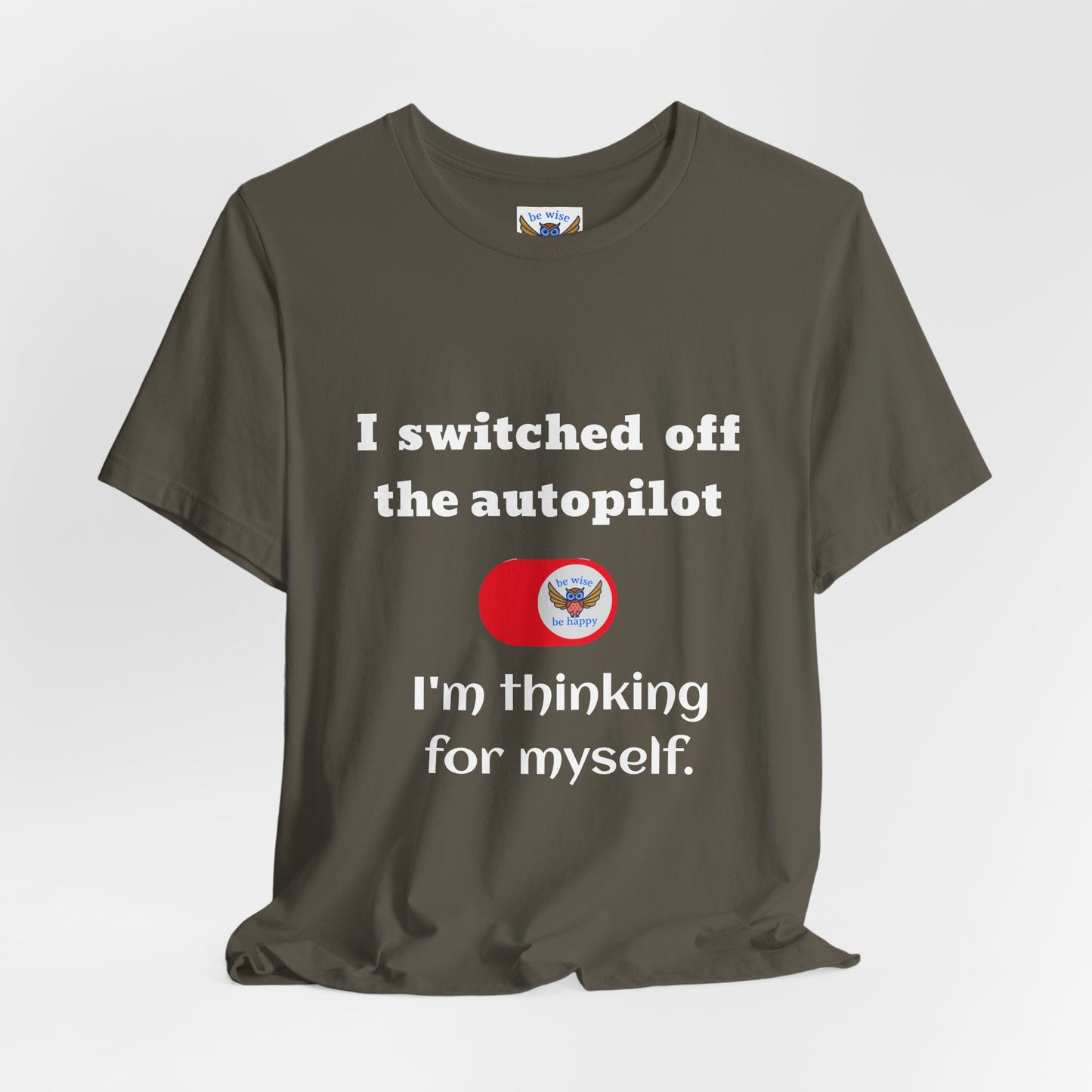 Switch off Autopilot T-Shirt