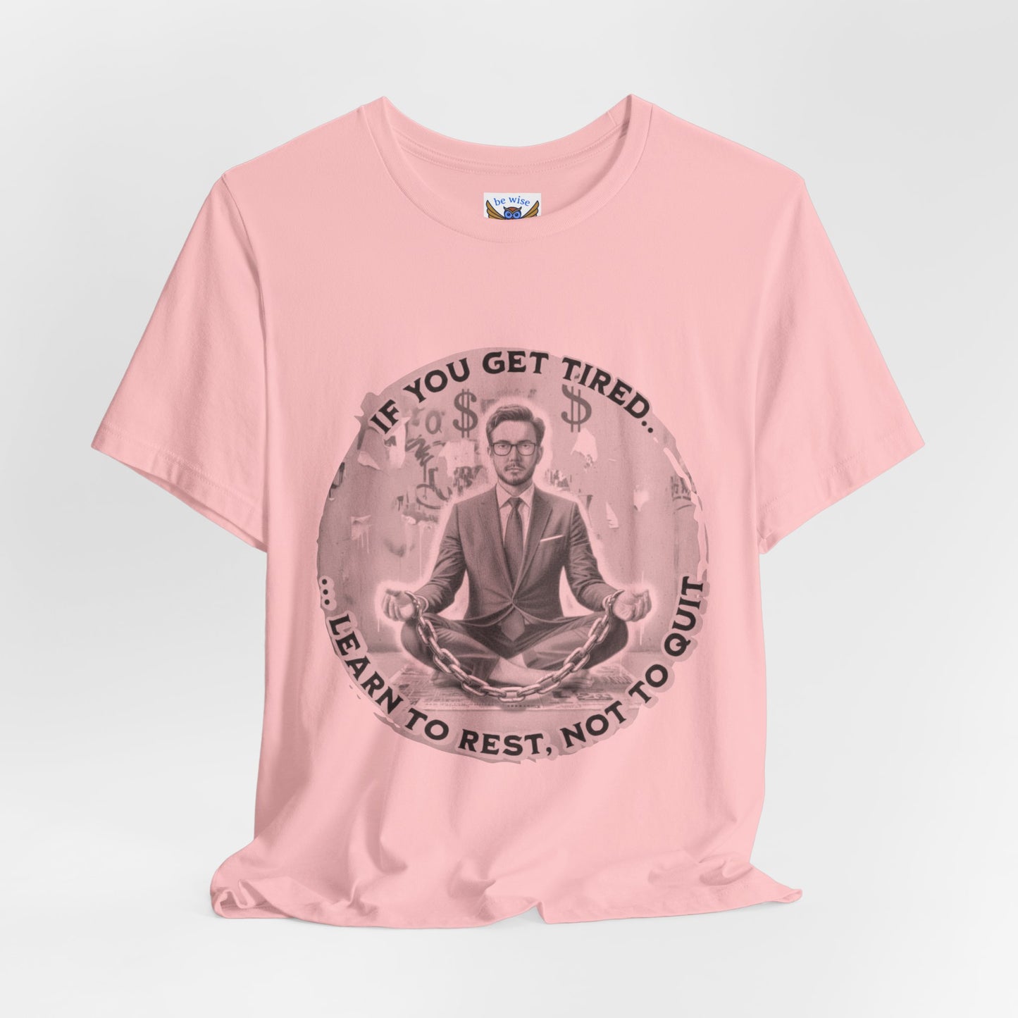 If You Get Tired (Man) T-Shirt