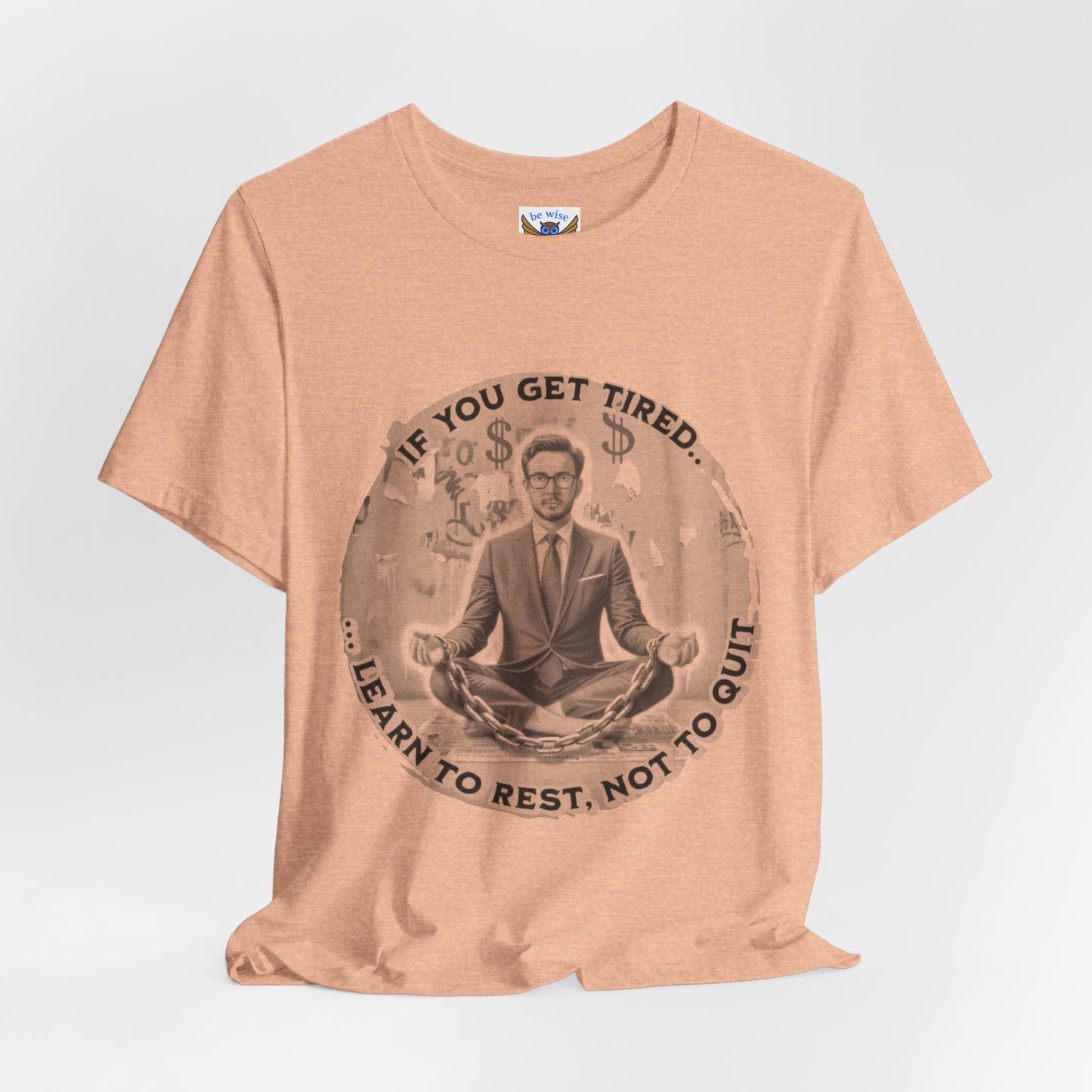 If You Get Tired (Man) T-Shirt