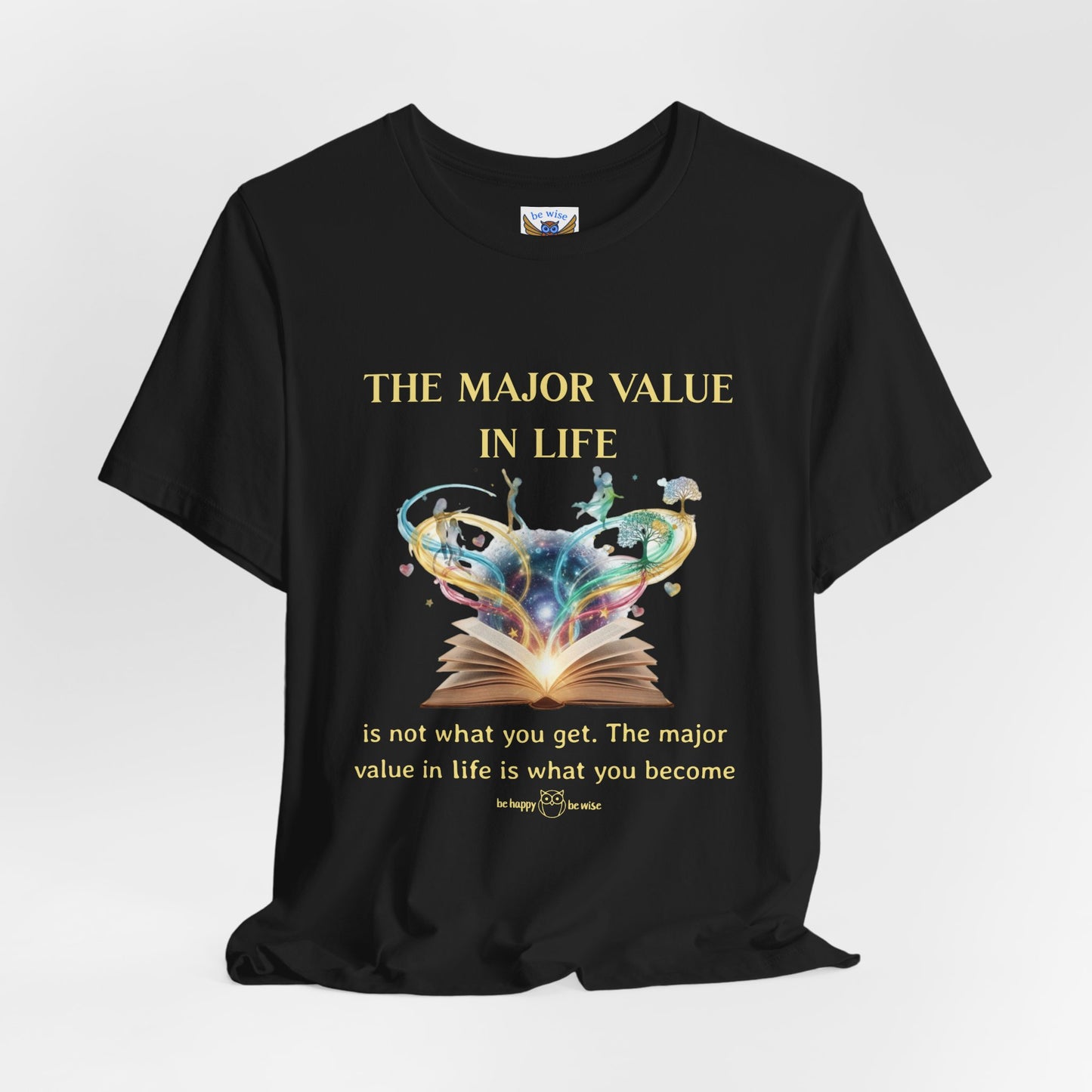 Major Value In Life T-Shirt