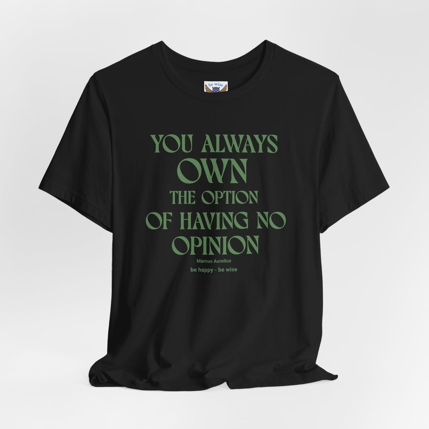 You Always Own The Option T-Shirt