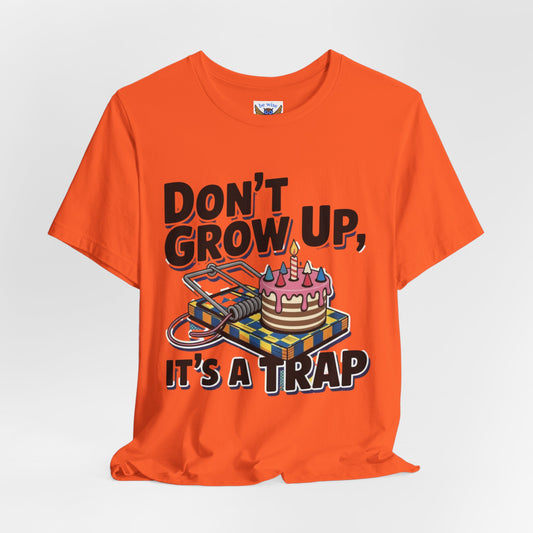 Don't Grow Up T-Shirt