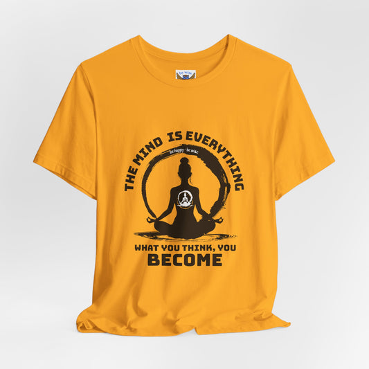 The Mind Is Everything T-Shirt