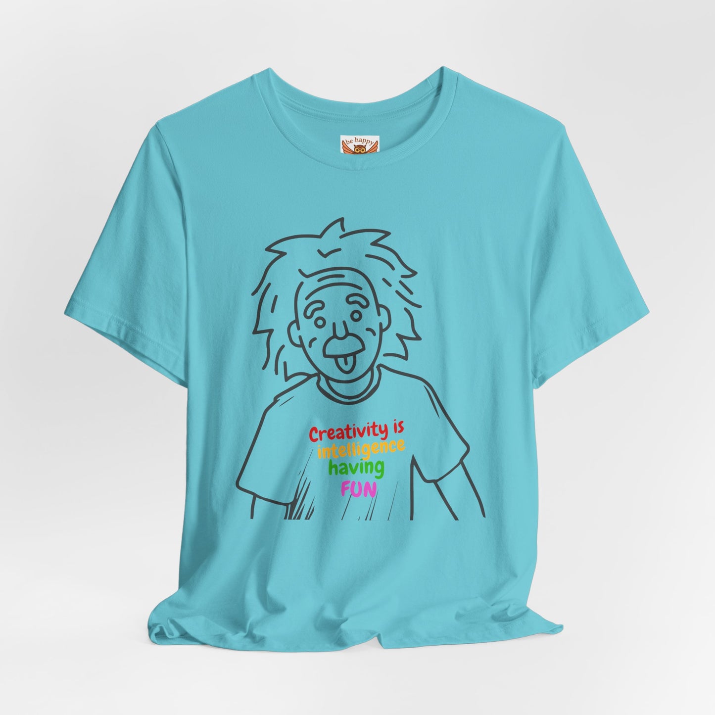 Creativity Is Fun Einstein T-Shirt