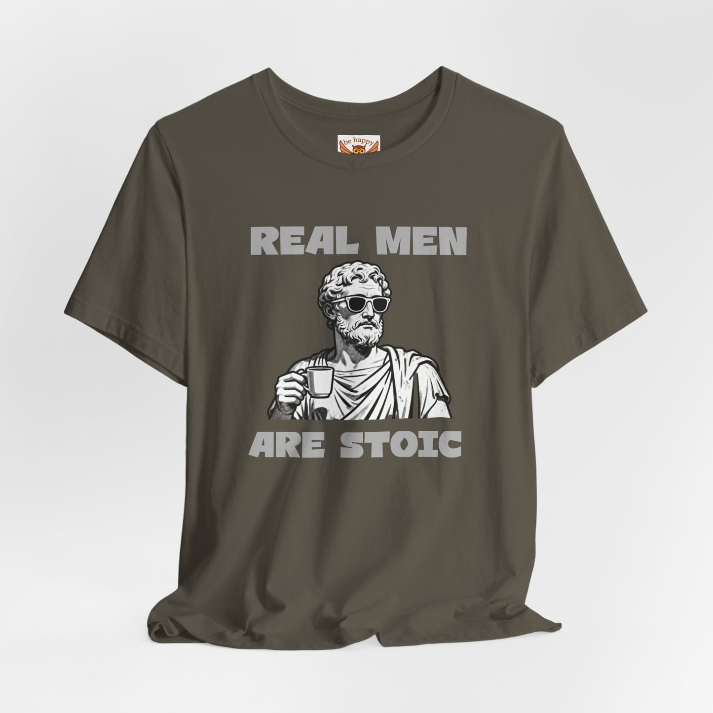 Real Men Are Stoic T-Shirt