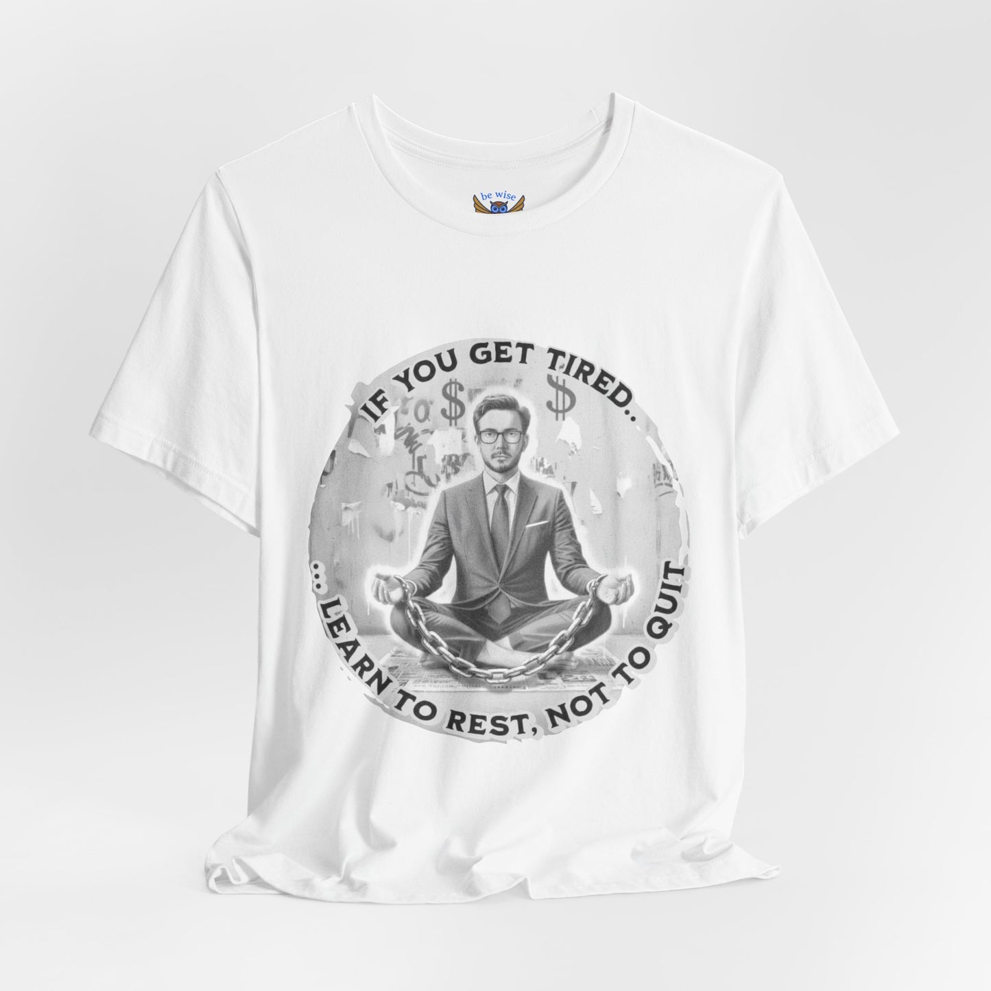 If You Get Tired (Man) T-Shirt