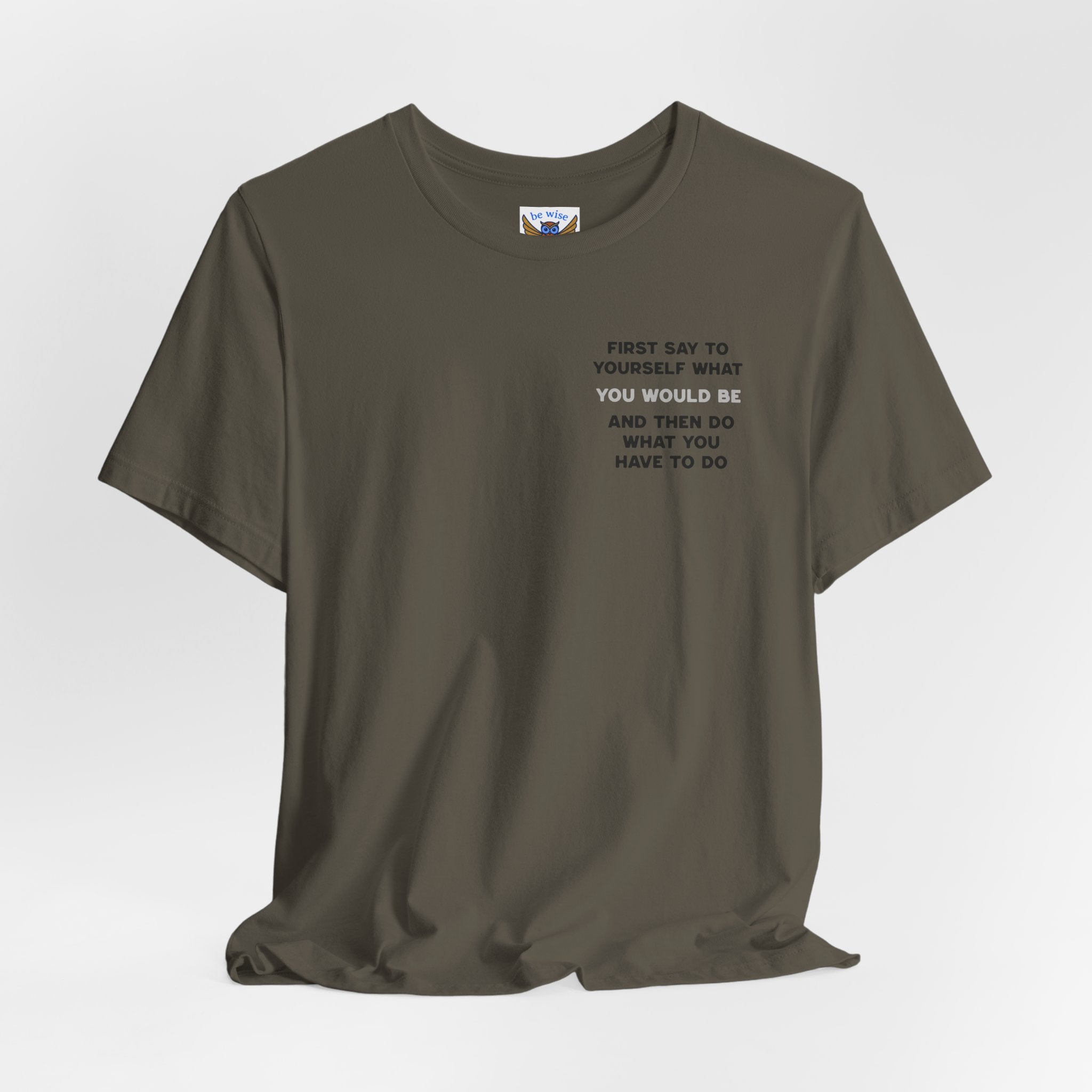 First Say To Yourself T-Shirt