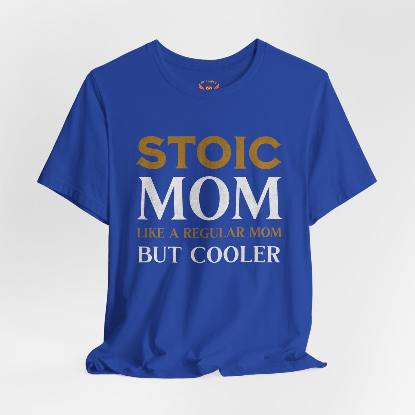 Stoic Mom T-Shirt