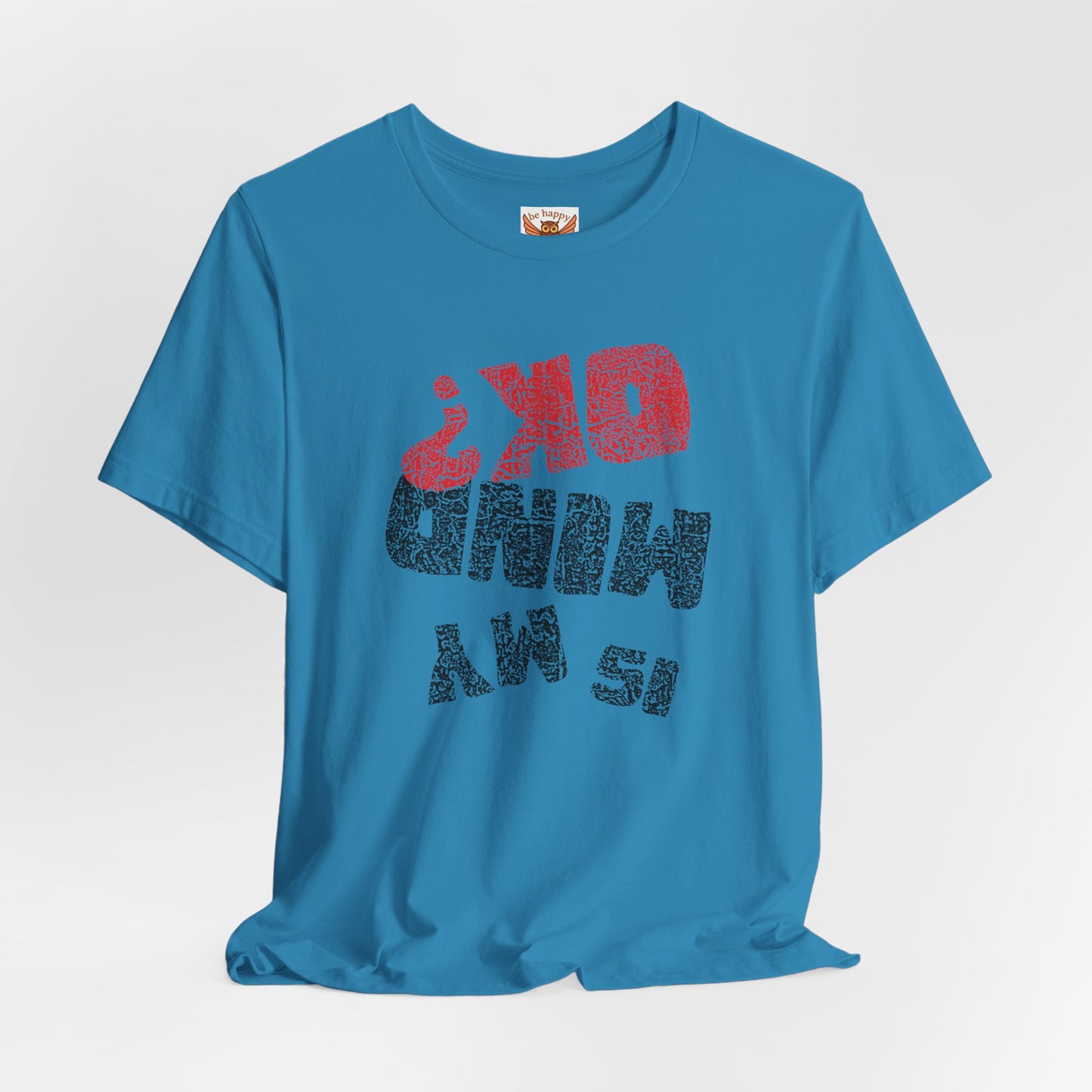 Is My Mind OK? T-Shirt