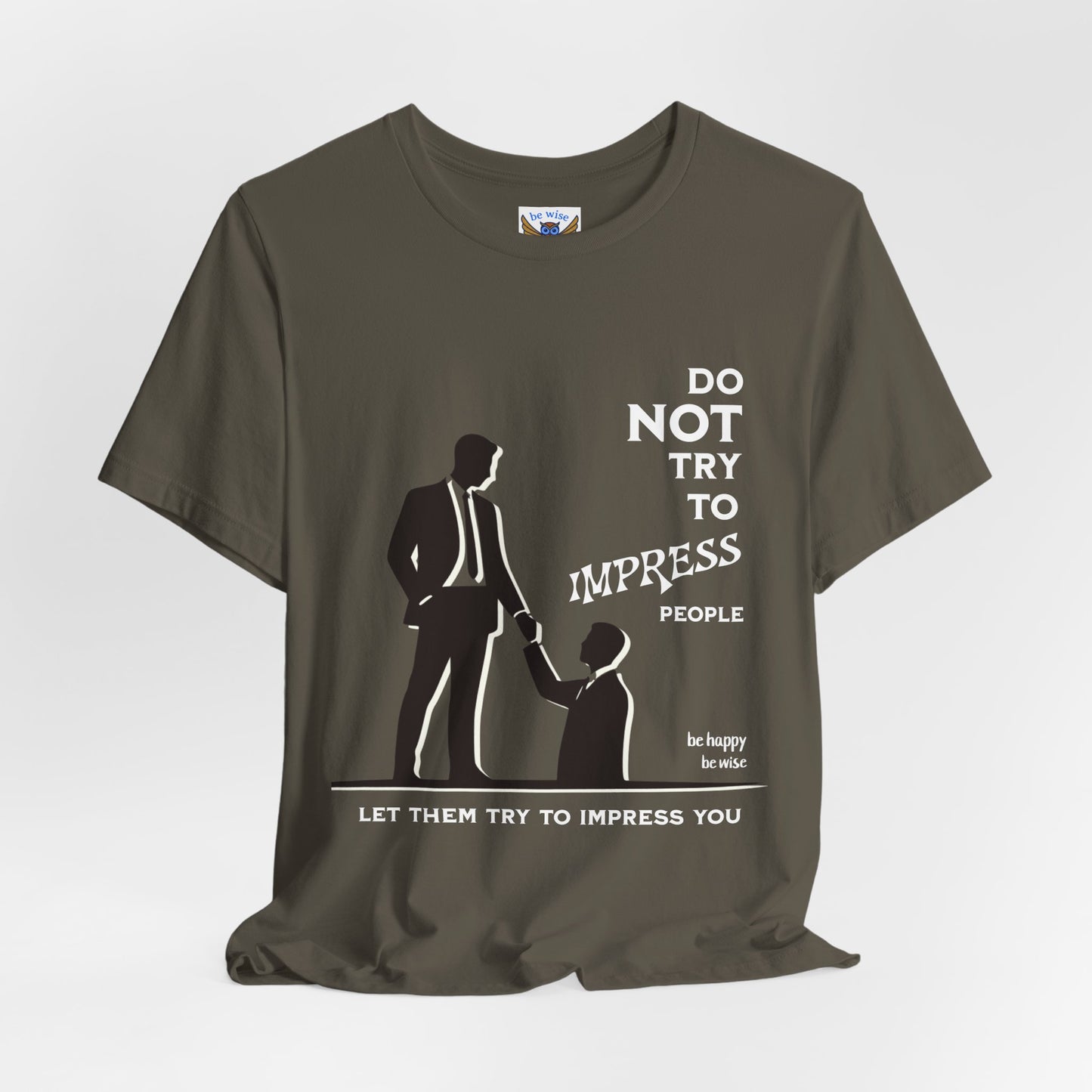 Do Not Try To Impress T-Shirt