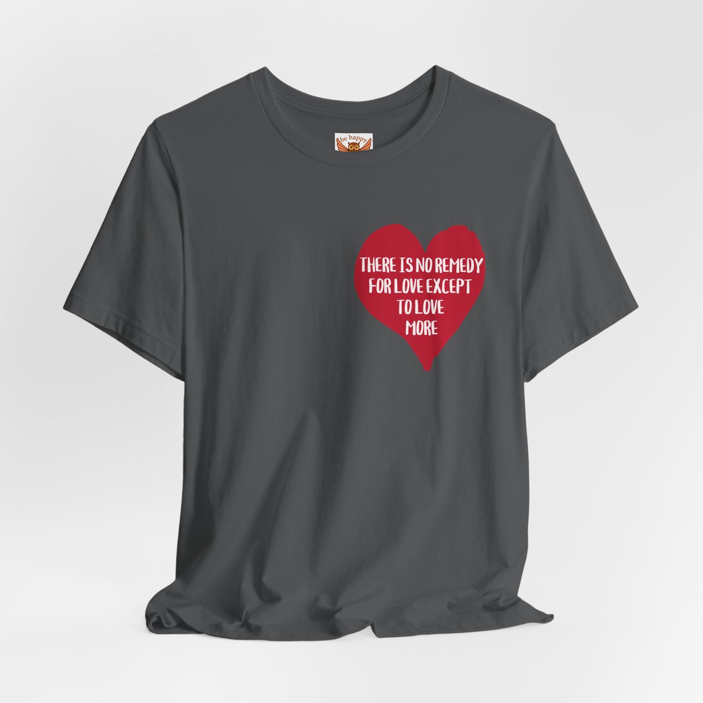 No Remedy For Love T-Shirt