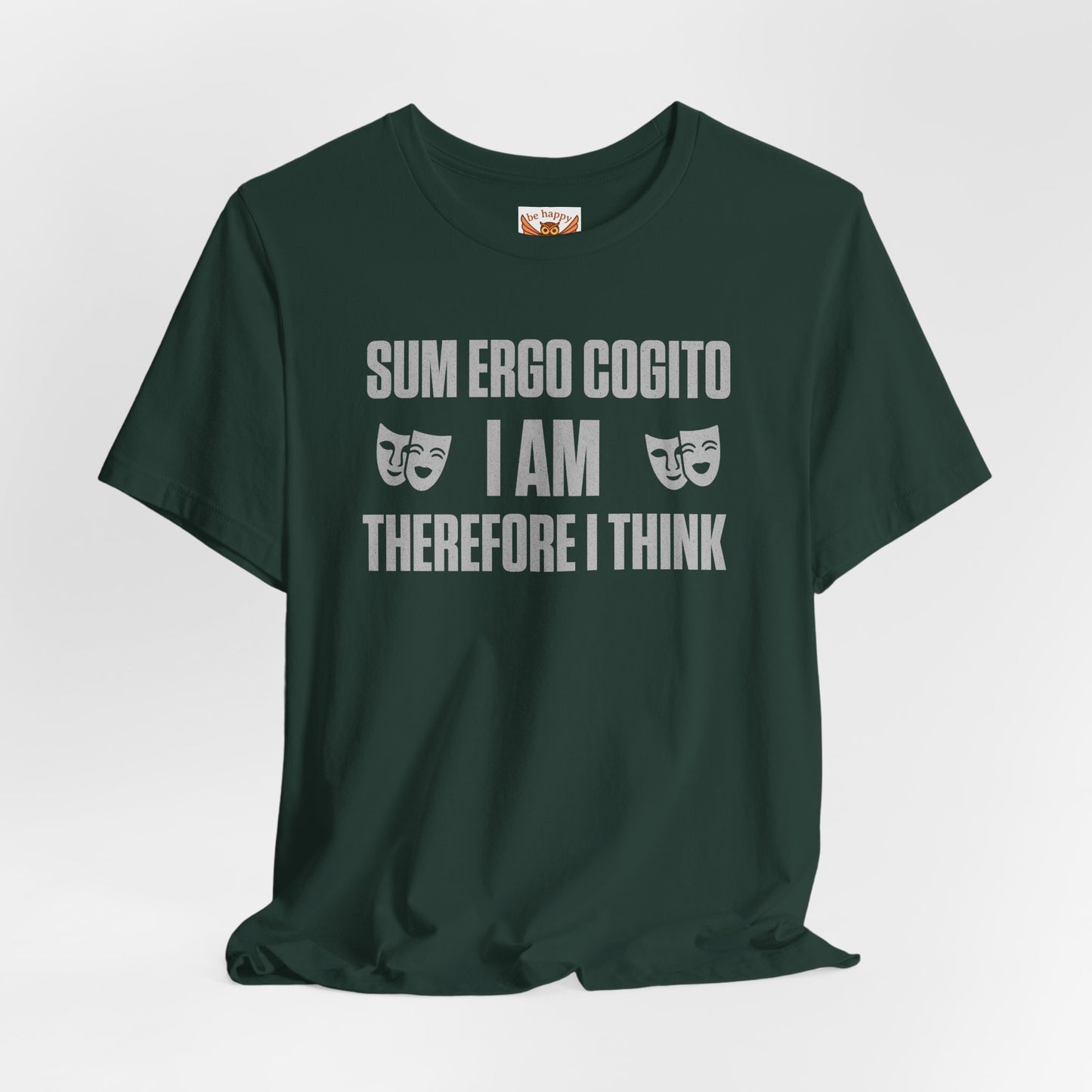Sum Ergo Cogito / I Am Therefore I Think T‑Shirt
