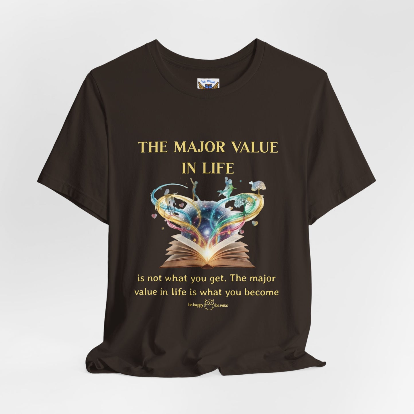 Major Value In Life T-Shirt