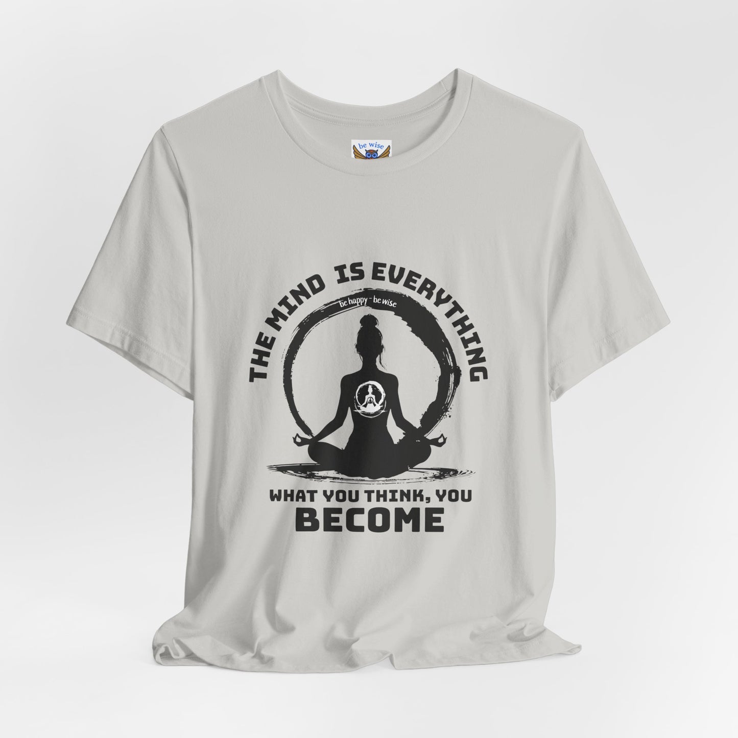 The Mind Is Everything T-Shirt