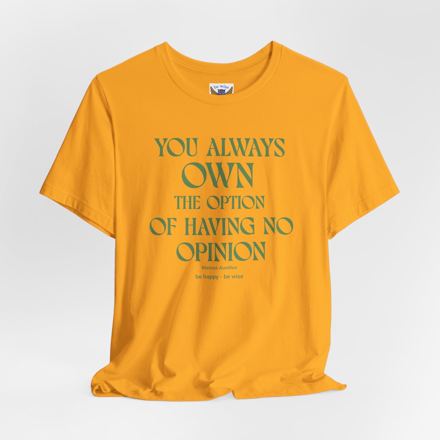 You Always Own The Option T-Shirt